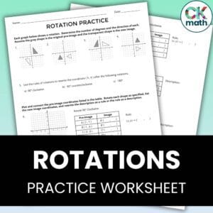 Rotations Practice Worksheet - Practice Rotations on the Coordinate Plane