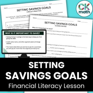 Setting Savings Goals - Financial Literacy Lesson and Practice