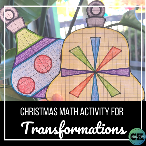 Middle School Christmas Math Activity for Transformations CKMath